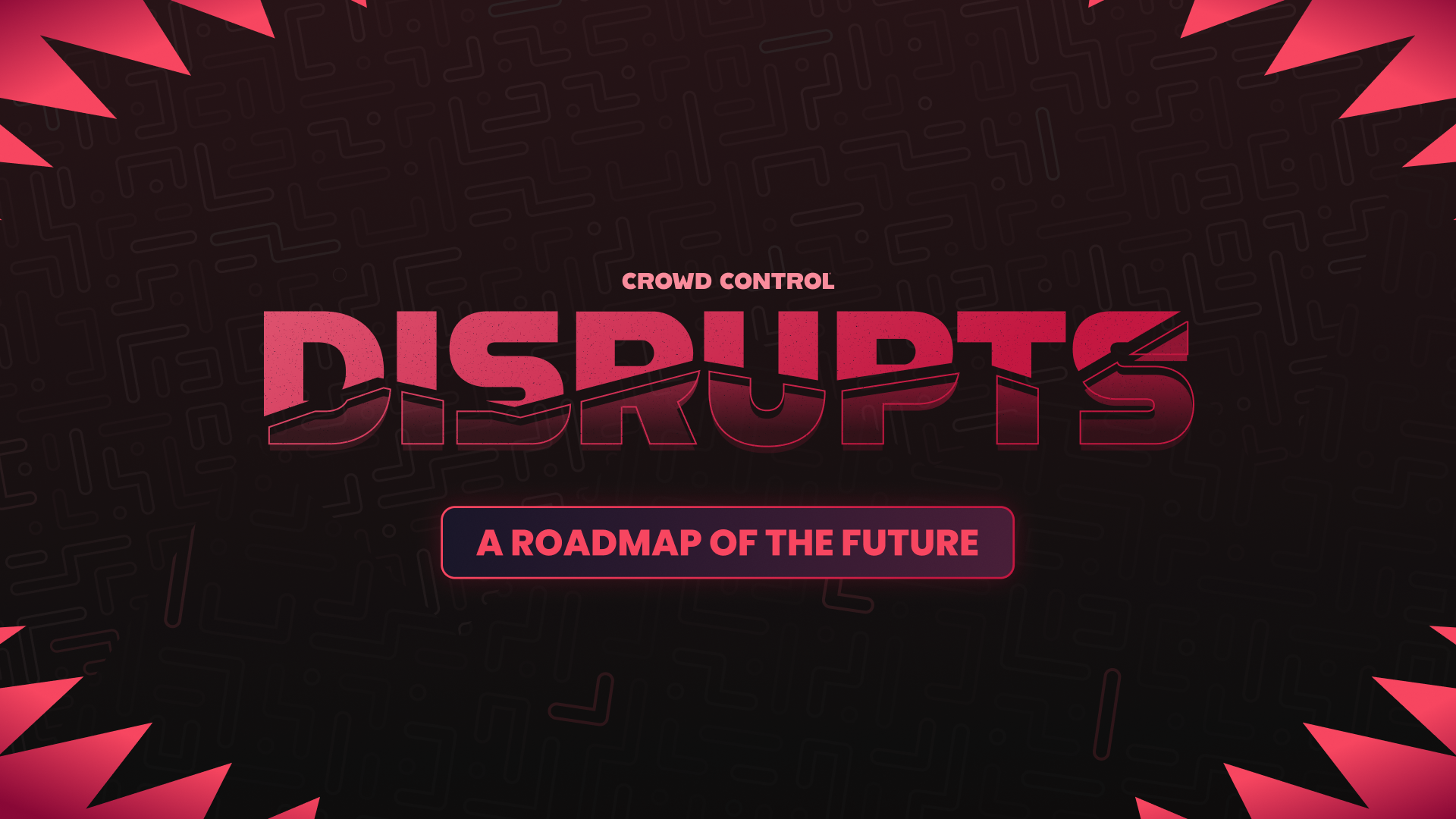 The Future of Crowd Control Disrupts